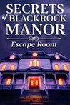Secrets of Blackrock Manor - Escape Room