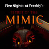 Five Nights at Freddy's: Secret of the Mimic