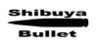 Shibuya Bullet