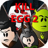 Kill The Egg 2 Image