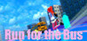 Run for the Bus