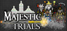 Majestic Trials