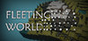 Fleeting World