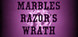 Marbles: Razor's Wrath Product Image