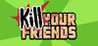 KILL YOUR FRIENDS (2022)