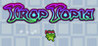 TropTopia