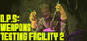 D.P.S: Weapons Testing Facility 2