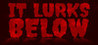It Lurks Below Image