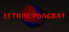 Lethal Pongbat
