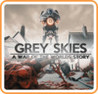 Grey Skies: A War of the Worlds Story