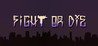 Fight or Die Image