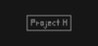 Project H