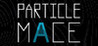 PARTICLE MACE Image
