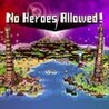 No Heroes Allowed! Image