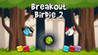 Breakout Birdie 2 Image