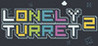 Lonely Turret 2