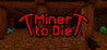 Miner to Die