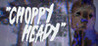 Choppy Heady Image