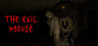 The evil mouse
