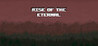 Rise of the Eternal