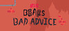 Big Bears Bad Advice - A Non-Biased Daily Fortune Teller Image