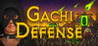 Gachi Defense Image