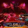 Until You Fall Image