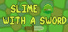 Slime with a Sword