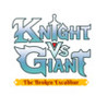 Knight vs Giant: The Broken Excalibur