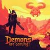 Demons Are Coming! Image