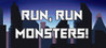 Run, Run, Monsters! Image