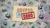Crypto Is Dead Image