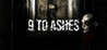 9 To Ashes