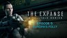 The Expanse: A Telltale Series - Episode 5
