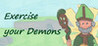 Exercise your Demons