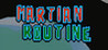 Martian Routine Image