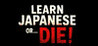 Learn Japanese or... Die! Image