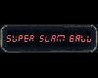 Super Slam Ball
