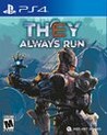 They Always Run Image