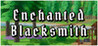 Enchanted Blacksmith