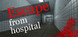 Escape from hospital Product Image