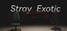 Stray: Exotic