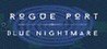 Rogue Port - Blue Nightmare Image