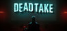 Dead Take