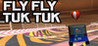 Fly Fly Tuk Tuk Image
