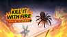 Kill It with Fire: Year of the Spider