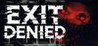 Exit Denied
