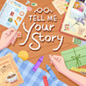 Tell Me Your Story