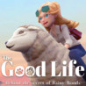 The Good Life - Behind the secret of Rainy Woods