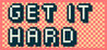 Get it Hard Image